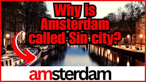 why is amsterdam called sin city|Amsterdam: A Sin City or a City of Freedom .